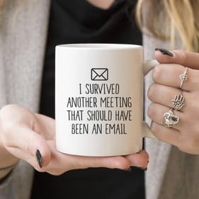 I survived another meeting mug via Etsy